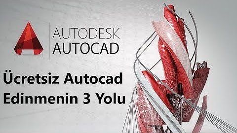 Ücretsiz AUTOCAD Edinmenin 3 Yolu