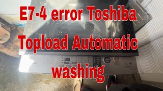 E7-4 Toshiba Toplaod Automatic washing ( contact us 09155025798)