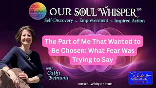 The Part of Me That Wanted to Be Chosen: What Fear Was Trying to Say