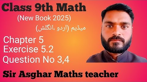 Class 9th Math New Book Unit 5 Exercise 5.2 Question 3 9th Class Maths Exercise 5.2 Q3,4-EX 5.2-PCTB