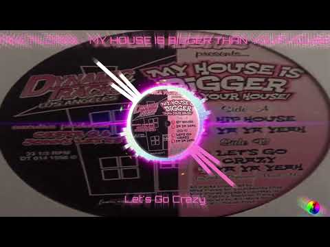 MIKE FLORES - MY HOUSE IS BIGGER THAN YOUR HOUSE - Let's Go Crazy