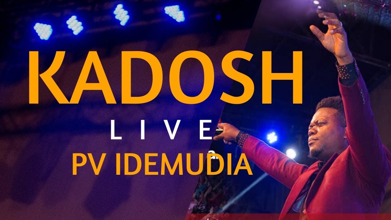 PV Idemudia   Kadosh LIVE COVER