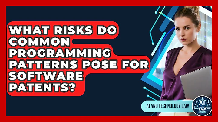 What Risks Do Common Programming Patterns Pose For Software Patents? - AI and Technology Law