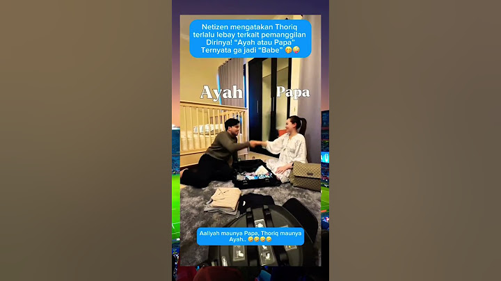 Jadinya Papa , Ayah atau Babeh nih Thoriq?😂🤣 #thoriqhalilintar #aaliyah