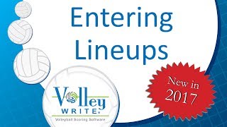 Entering Lineups into VolleyWrite