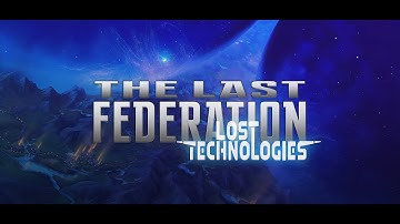 The Last Federation - The Lost Technologies DLC Trailer