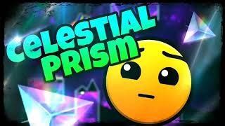 Celestial Prism by Geom3tryCr4ft (Me) | Geometry Dash 2.11