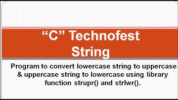 C Program to show use of  strlwr() and strupr() function || By C Technofest