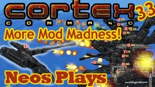 More Mod Madness! Cortex Command #33 | Neos Plays