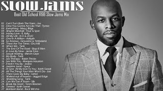 Best 90S &amp; 2000S Slow Jams Mix - Joe, Boyz II Men, Aaliyah, Keith Sweat, Jamie Foxx &amp; More