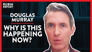 Why Are We Susceptible To The Madness Of Crowds? (Pt. 1) | Douglas Murray | POLITICS | Rubin Report