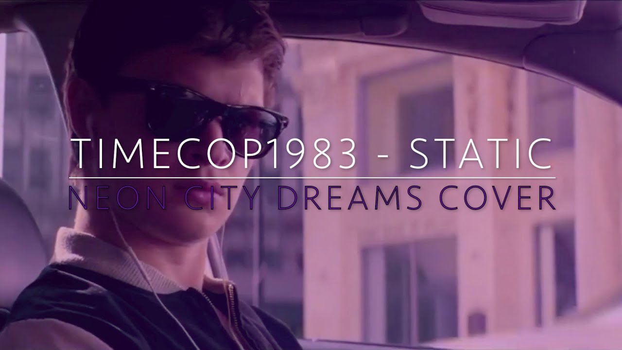 Timecop1983 - Static (Neon City Dreams Cover)