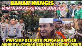 🔴BAHAR KEOK ‼️ PERMOHONAN MAAF BAHAR UNTUK BANSER PWI SIAP SIAGA BANTU BANSER#baalawi 