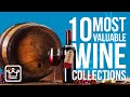 Top 10 Most Valuable Wine Collections in the World