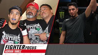 Fighter Focus: Adrian Yanez | UFC Connected