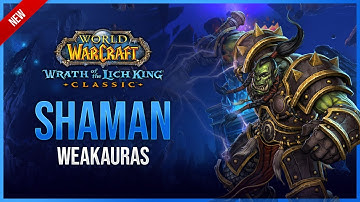 Shaman WeakAuras - Wrath of the Lich King Classic - Fully Customizable Design