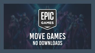 Move Epic Games games to another Disk/SSD | No redownloading! screenshot 1