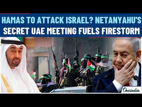 Hamas To Attack Israel?” Netanyahu’s SECRET UAE Visit Fuels Firestorm After MBZ Warning
