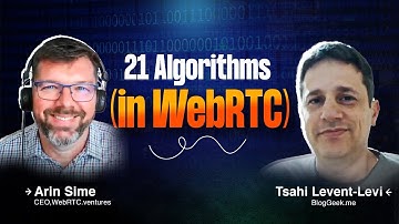21 Algorithms (in WebRTC)