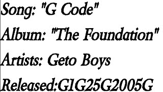 Celebrity Geto Boys - G Code (Lyrics)*EXPLICIT Profile