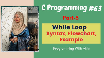C Programming bangla tutorials | While Loop | Syntax, Flowchart, Examples | Part-5