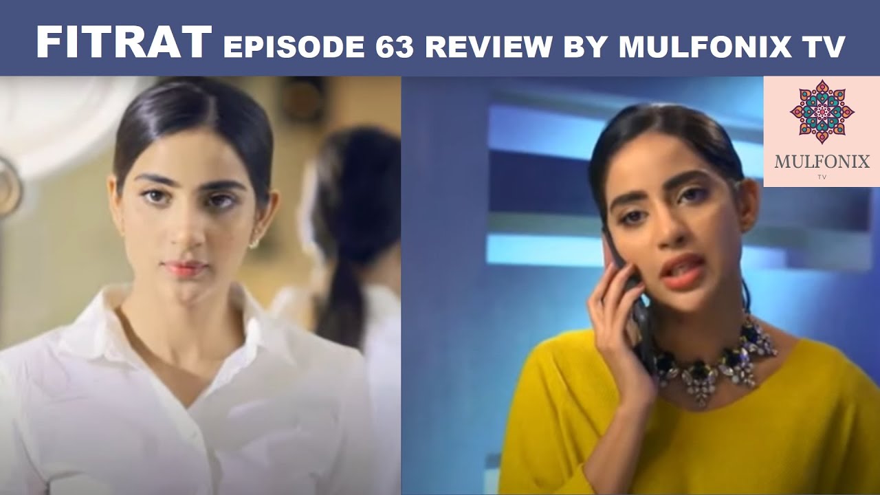 Fitrat Episode 63 Review By Mulfonix TV