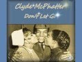Clyde McPhatter - Don&#39;t Let Go
