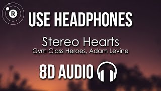 Gym Class Heroes, Adam Levine - Stereo Hearts (8D AUDIO)