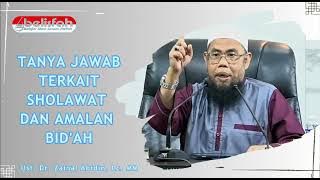 Tanya Jawab Terkait Solawat dan Amalan Bi'dah | Ust. Dr. Zainal Abidin, Lc. MM حفظه ﷲ تعالى