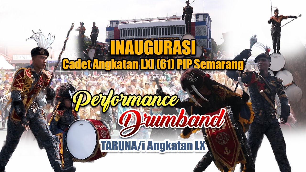 INAUGURASI BATCH LXI (61) | Performance DRUMBAND Taruna LX PIP SEMARANG | Full HD #inaugurasi