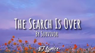 The Search Is Over - Survivor (Lyrics/Lyrics Video)