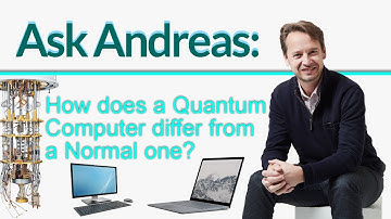 Ask Andreas: How Does a Quantum Computer Differ From a Normal One? What can it do?