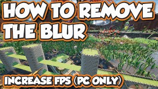 Grounded : Removing the Blur Background to Increase FPS and appeal