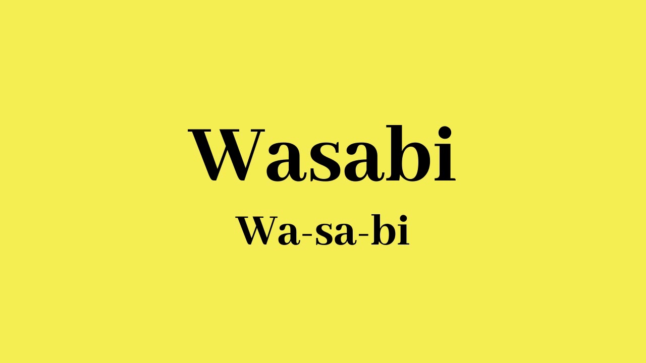 How to Pronounce Wasabi YouTube