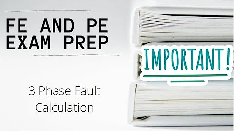 FE and PE Exam | 3 Phase Fault Calculation - Must Know!