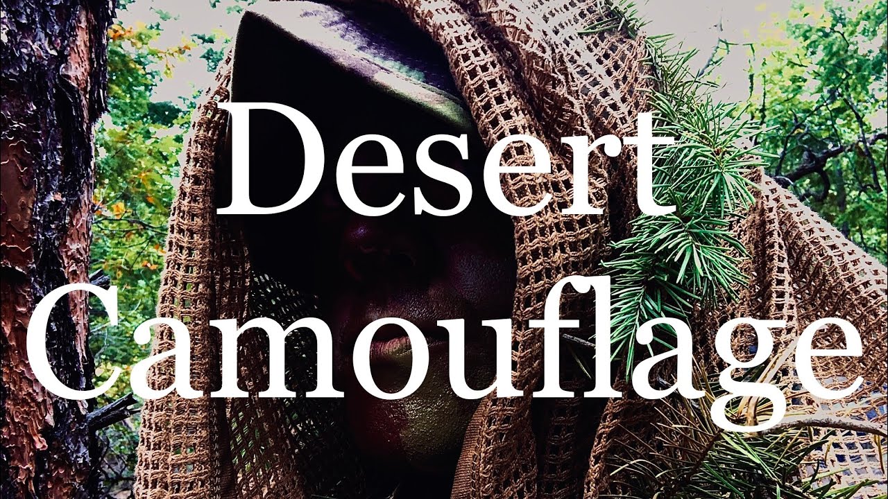 Desert Camouflage - How to Apply Camo and Use Evasion Techniques!