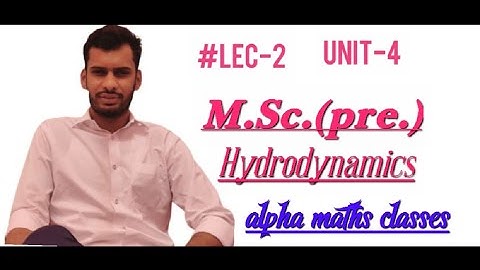 #lec-2 M.Sc.(pre.) Irrotational flow ,Hydrodynamics