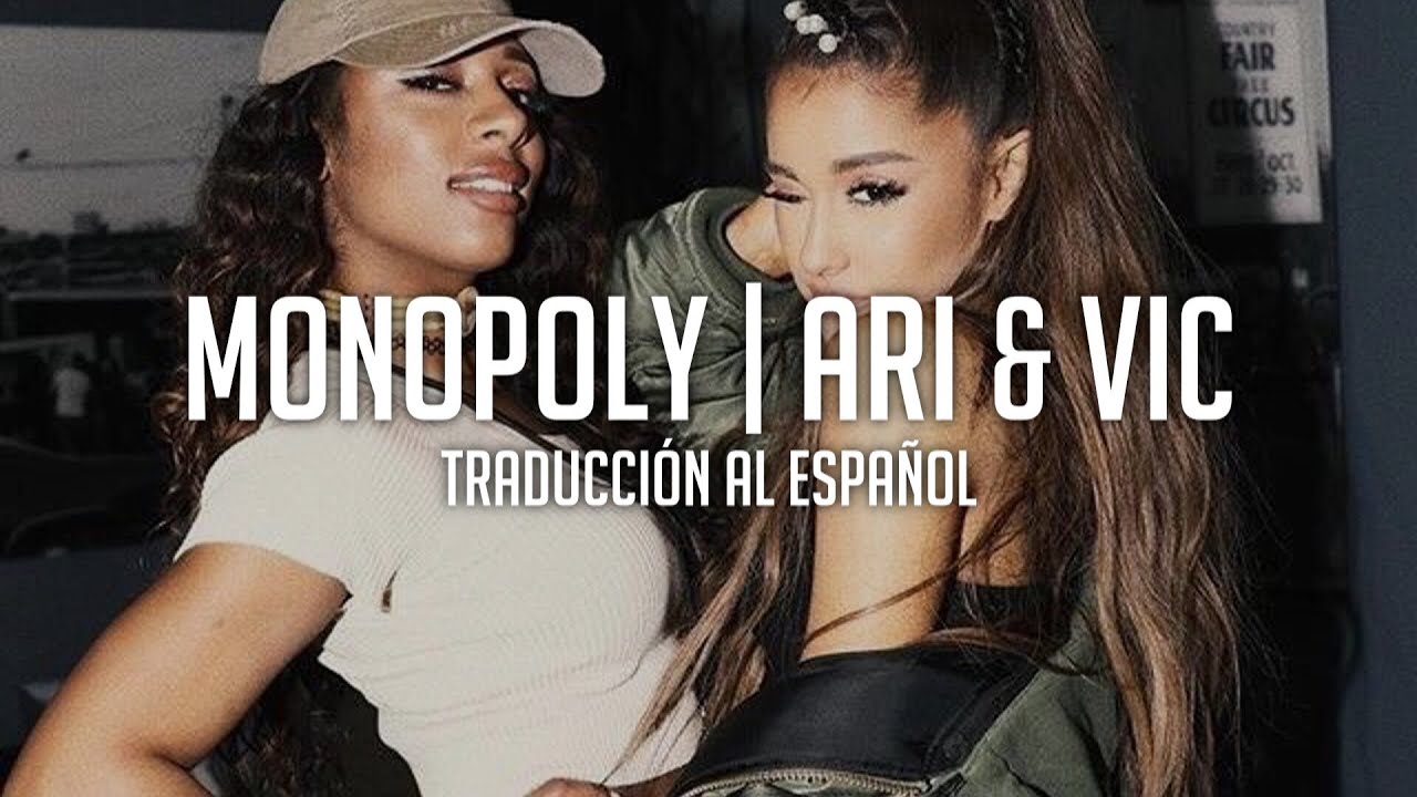 MONOPOLY - Ariana Grande & Victoria Monét (Traducción al Español) - YouTube