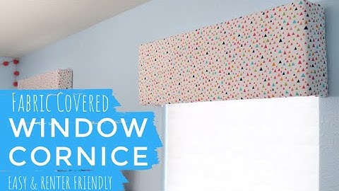 DIY Fabric Covered Window Cornice || Renter Friendly || Window Valance made with Foam Board