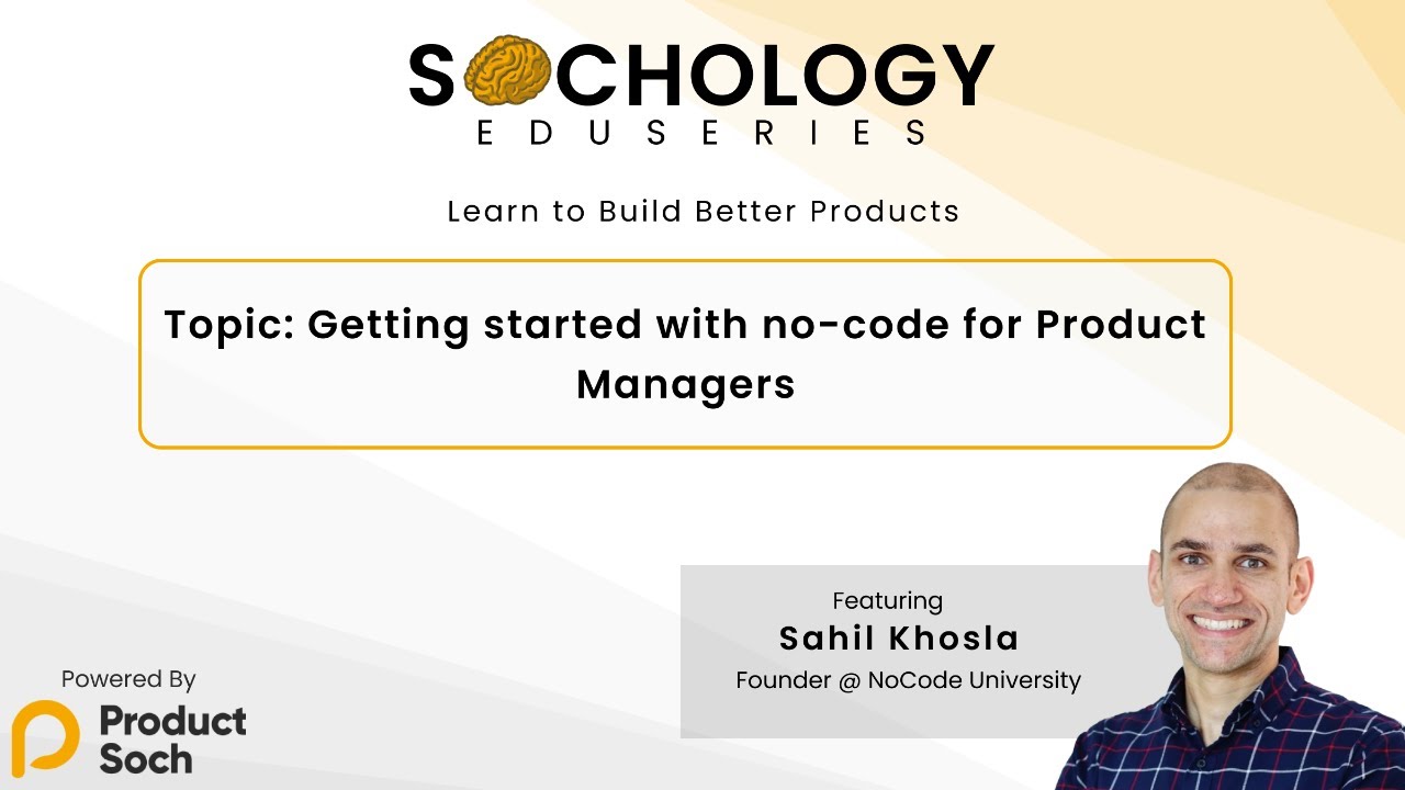 Sochology - Getting started with no-code for PMs - Sahil Khosla - YouTube