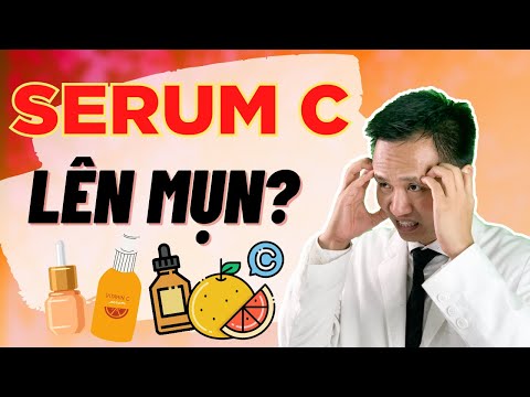 Lý do khiến bạn dùng Serum Vitamin C dễ lên mụn - Xem để tránh! | Dr Hiếu