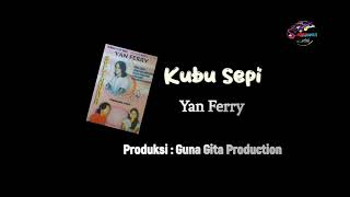 Download Lagu KUBU SEPI - YAN FERRY MP3