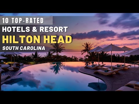 Top-Rated Best Hotels & Resorts In  Hilton Head - SC