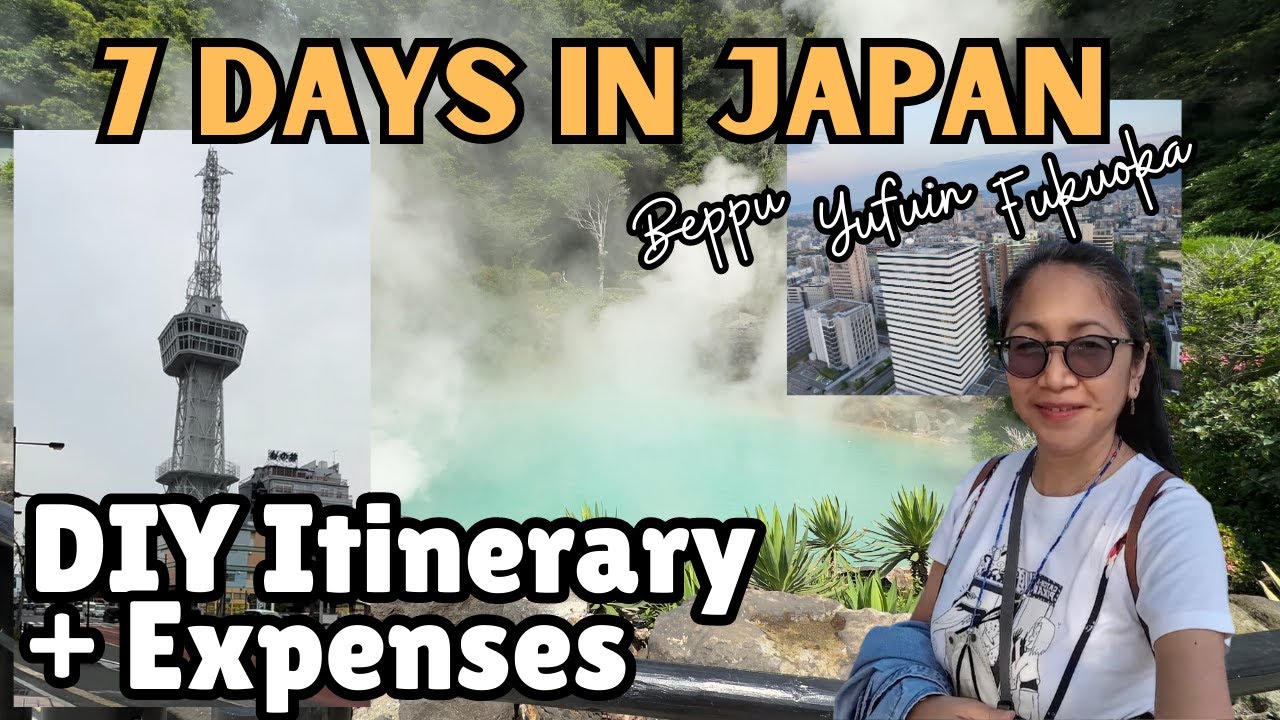 JAPAN DIY 7D/6N Itinerary+ Expenses (FUKUOKA-YUFUIN-BEPPU) - YouTube