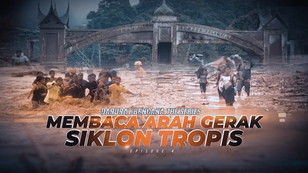 Darurat Bencana The Series: Membaca Arah Gerak Siklon Tropis | Kabar Petang