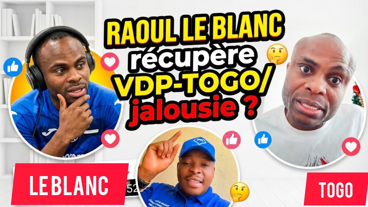 🚨🙆 Gâté Gâté, RAOUL LE BLANC récupère VDP-TOGO après sa sortie sur Tovia et sa bande / Adebayor 