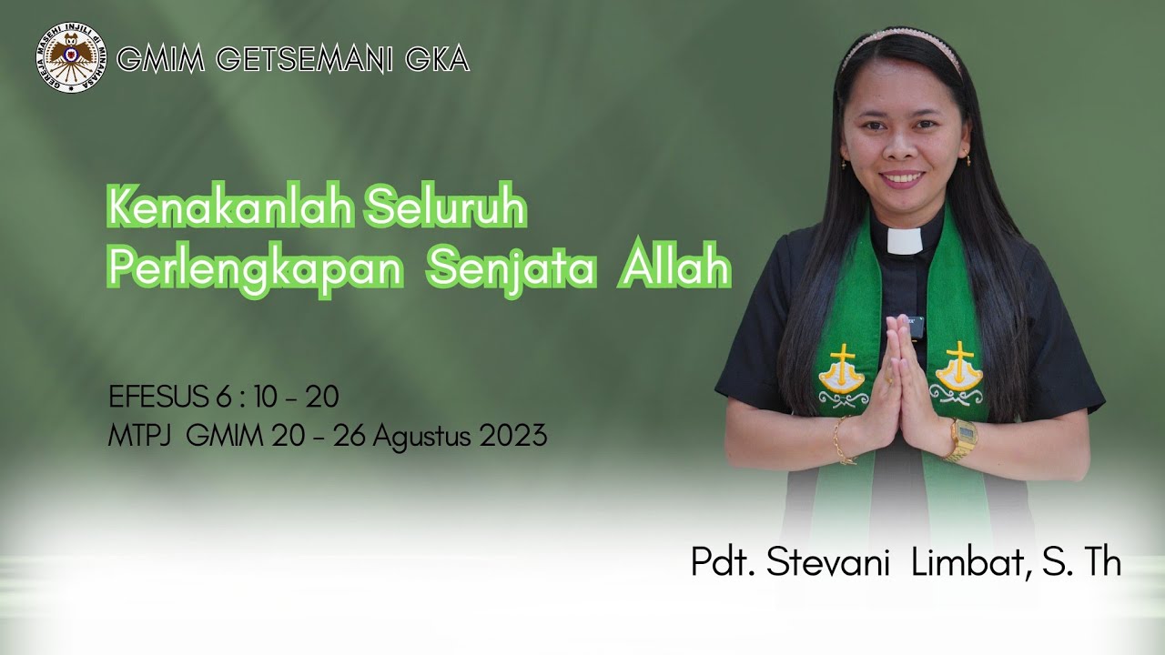 MTPJ GMIM 20 - 26 Agustus 2023 | Efesus 6 : 10 - 20 | Pdt. Stevani Limbat, S. Th