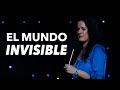 El Mundo Invisible - Pastora Ana Olondo