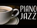 Soft Piano JAZZ - Tender Piano Jazz Playlist For Stress Relief & Calm