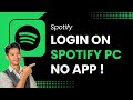 How to Login Spotify on PC Without App !